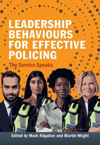 Leadership Behaviours for Effective Policing: The Service Speaks