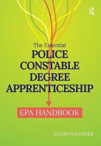 The Essential Police Constable Degree Apprenticeship EPA Handbook
