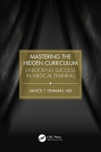 Mastering the Hidden Curriculum: Unlocking Success in Medical Training