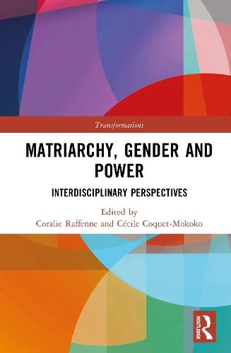 Matriarchy, Gender and Power: Interdisciplinary Perspectives