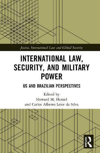 International Law, Security, and Military Power: US and Brazilian Perspectives