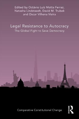Legal Resistance to Autocracy: The Global Fight to Save Democracy