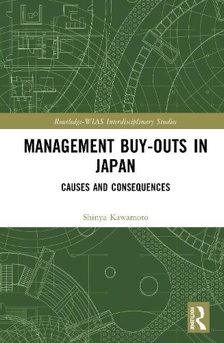 Management Buy-outs in Japan: Causes and Consequences