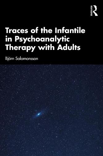 Traces of the Infantile in Psychoanalytic Therapy with Adults