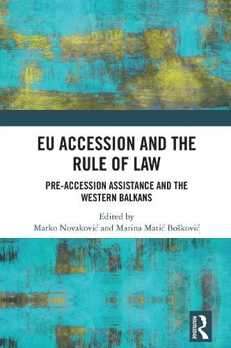 EU Accession and the Rule of Law: Pre-accession Assistance and the Western Balkans