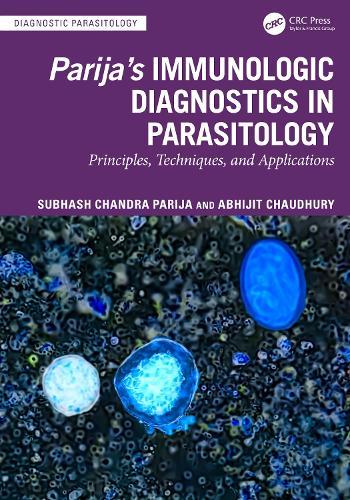 Parija’s Immunologic Diagnostics in Parasitology: Principles, Techniques, and Applications