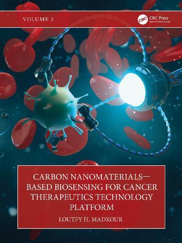Carbon Nanomaterials—Based Biosensing for Cancer Therapeutics Technology Platform