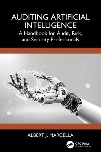 Auditing Artificial Intelligence: A Handbook for Audit, Risk, and Security Professionals