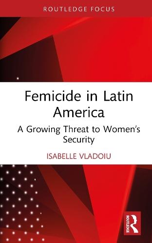 Femicide in Latin America: A Growing Threat to Women’s Security