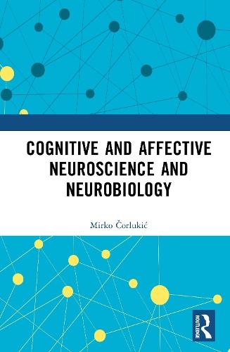 Cognitive and Affective Neuroscience and Neurobiology