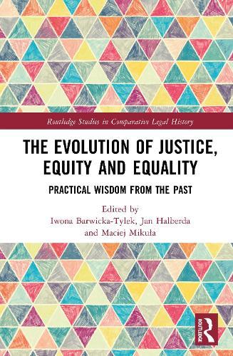 The Evolution of Justice, Equity, and Equality: Practical Wisdom from the Past