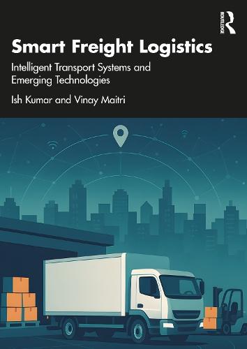 Smart Freight Logistics: Intelligent Transport Systems and Emerging Technologies