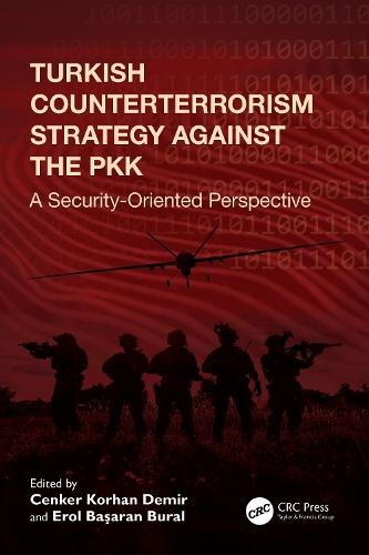 Turkish Counterterrorism Strategy against the PKK: A Security-Oriented Perspective
