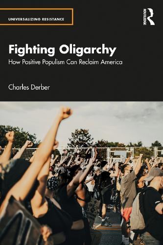 Fighting Oligarchy: How Positive Populism Can Reclaim America