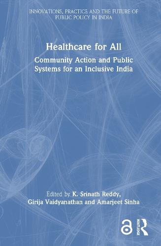 Healthcare for All: Community Action and Public Systems for an Inclusive India