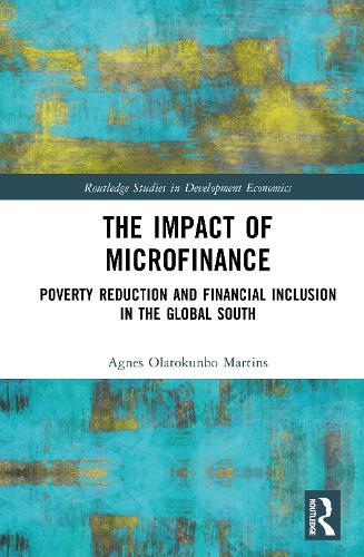 The Impact of Microfinance: Poverty Reduction and Financial Inclusion in the Global South