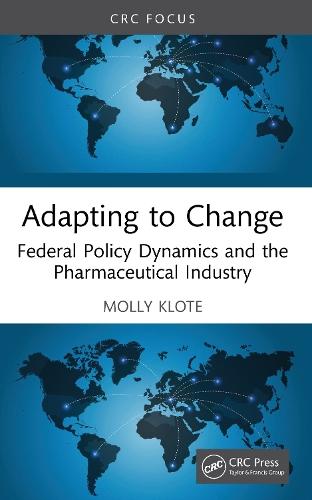 Adapting to Change: Federal Policy Dynamics and the Pharmaceutical Industry