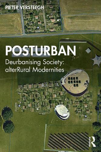 Posturban: Deurbanising Society: alterRural Modernities