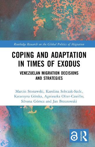 Coping and Adaptation in Times of Exodus: Venezuelan Migration Decisions and Strategies