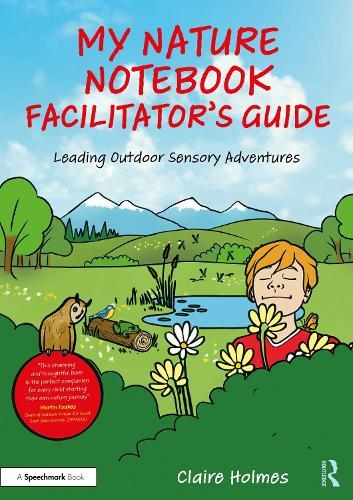 My Nature Notebook Facilitator’s Guide: Leading Outdoor Sensory Adventures