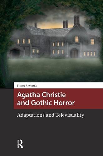 Agatha Christie and Gothic Horror: Adaptations and Televisuality