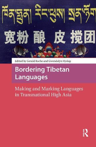 Bordering Tibetan Languages: Making and Marking Languages in Transnational High Asia