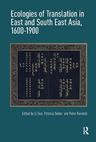 Ecologies of Translation in East and South East Asia, 1600-1900