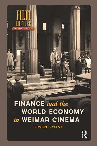 Finance and the World Economy in Weimar Cinema