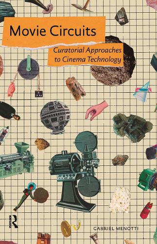 Movie Circuits: Curatorial Approaches to Cinema Technology