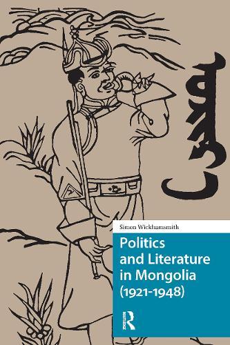 Politics and Literature in Mongolia (1921-1948)