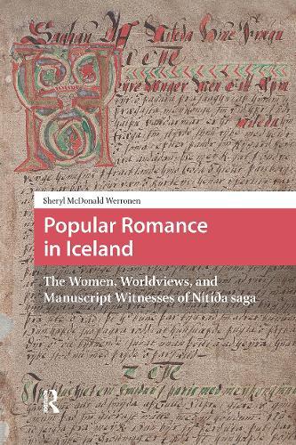 Popular Romance in Iceland: The Women, Worldviews, and Manuscript Witnesses of Nítída saga