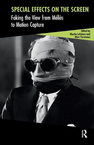 Special Effects on the Screen: Faking the View from Méliès to Motion Capture