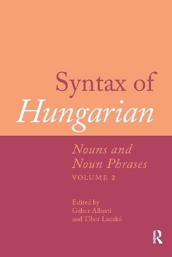 Syntax of Hungarian: Nouns and Noun Phrases, Volume 2