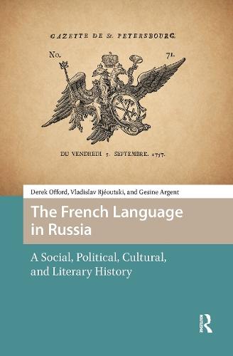 The French Language in Russia: A Social, Political, Cultural, and Literary History
