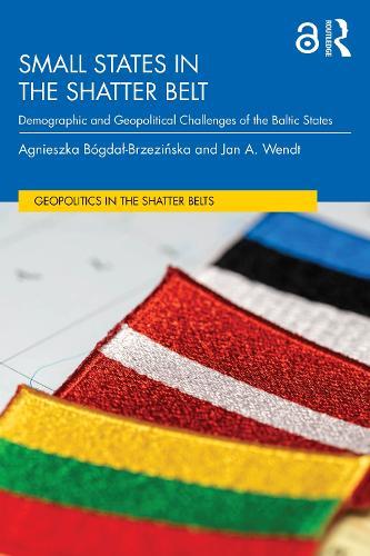 Small States in the Shatter Belt: Demographic and Geopolitical Challenges of the Baltic States