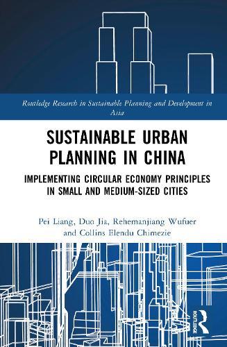 Sustainable Urban Planning in China: Implementing Circular Economy Principles in Small- and Medium-sized Cities
