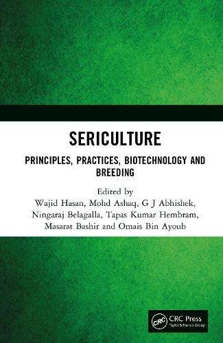 Sericulture: Principles, Practices, Biotechnology and Breeding