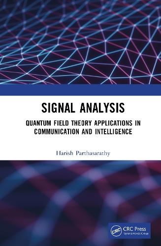 Signal Analysis: Quantum Field Theory Applications in Communication and Intelligence