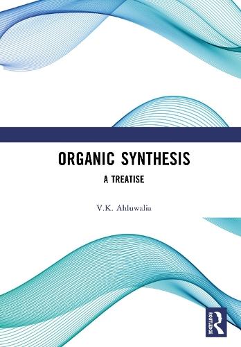 Organic Synthesis: A Treatise