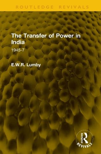 The Transfer of Power in India: 1945-7