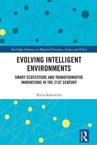 Evolving Intelligent Environments: Smart Ecosystems and Transformative Innovations in the 21st Century