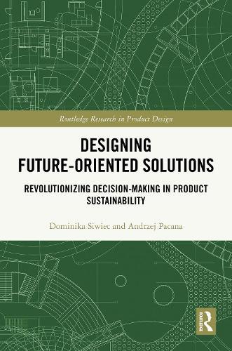 Designing Future-Oriented Solutions: Revolutionizing Decision-Making in Product Sustainability