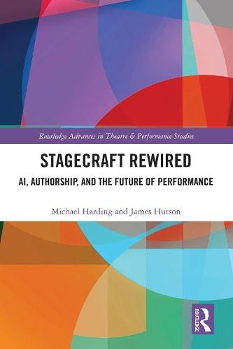 Stagecraft Rewired: AI, Authorship, and the Future of Performance