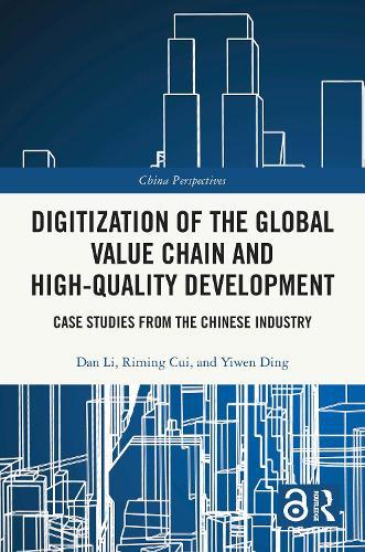 Digitization of the Global Value Chain and High-Quality Development: Case Studies from the Chinese Industry