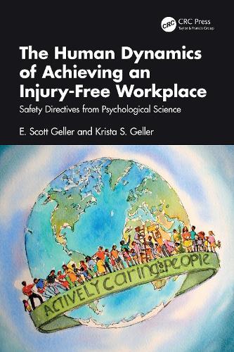 The Human Dynamics of Achieving an Injury-Free Workplace: Safety Directives from Psychological Science