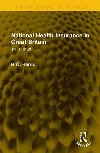 National Health Insurance in Great Britain: 1911-1946