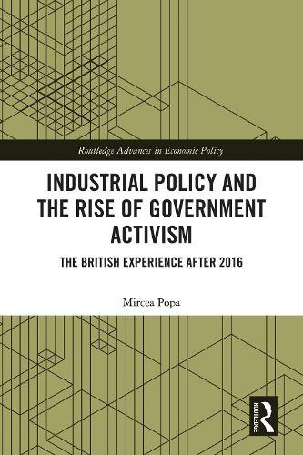 Industrial Policy and the Rise of Government Activism: The British Experience After 2016