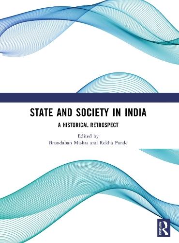 State and Society in India: A Historical Retrospect