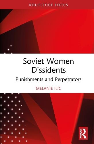Soviet Women Dissidents: Punishments and Perpetrators