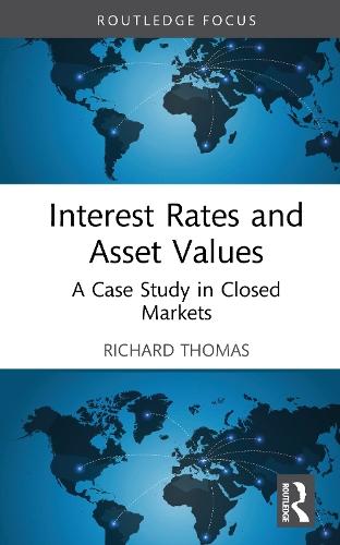 Interest Rates and Asset Values: A Case Study in Closed Markets